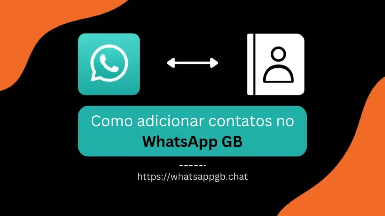 Como adicionar contatos no WhatsApp GB [3 maneiras]