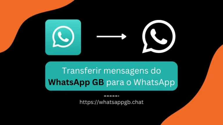 Como transferir mensagens do WhatsApp GB para o WhatsApp