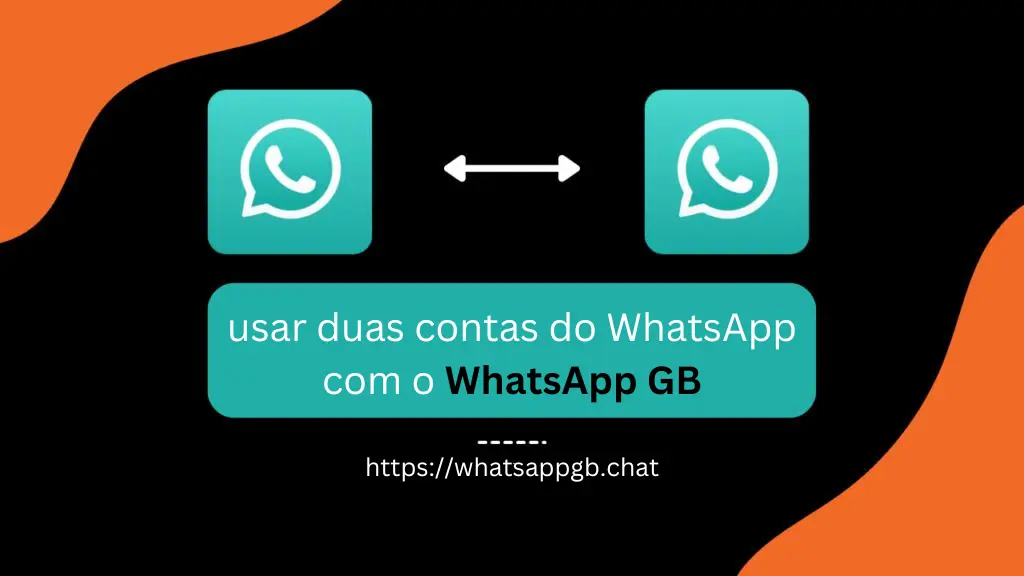 Como usar duas contas do WhatsApp com o WhatsApp GB